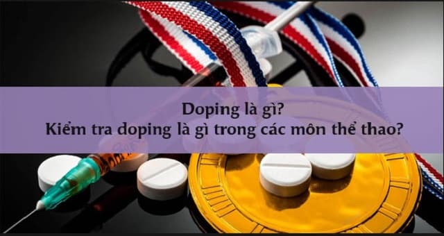 Doping là gì? Có những loại doping nào?