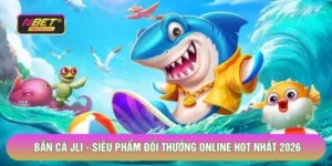Bắn Cá Jili - Siêu Phẩm Đổi Thưởng Online Hot Nhất 2026