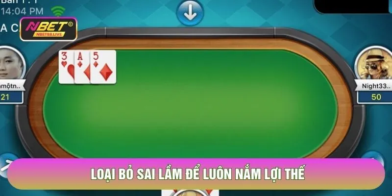 Loại bỏ sai lầm để luôn nắm lợi thế