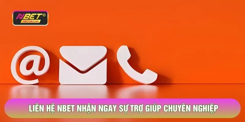 Liên hệ NBET nhận ngay sự trợ giúp chuyên nghiệp 